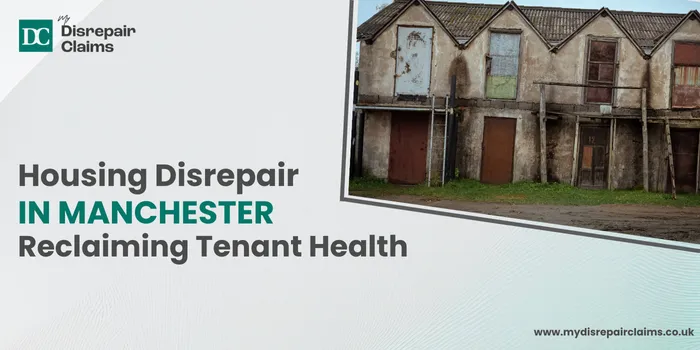 Housing Disrepair in Manchester